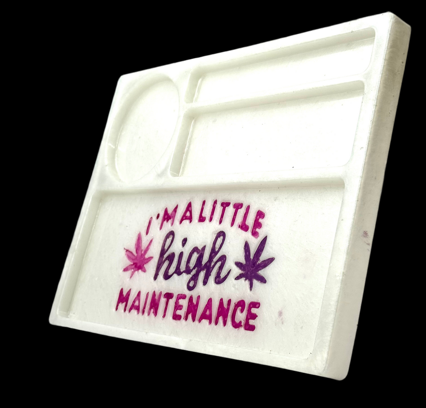“High Maintenance” Rolling Tray
