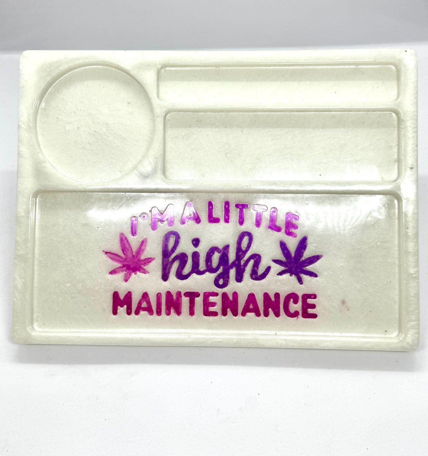 “High Maintenance” Rolling Tray