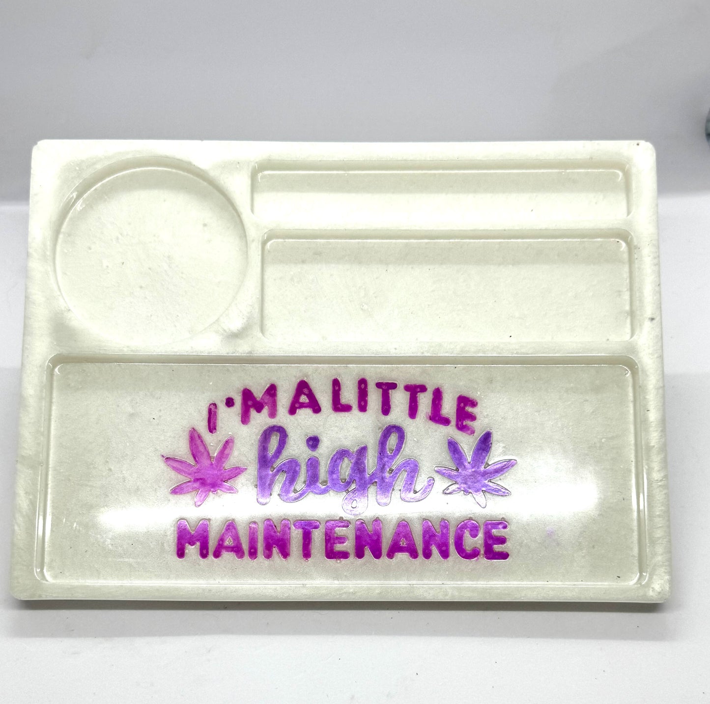 “High Maintenance” Rolling Tray