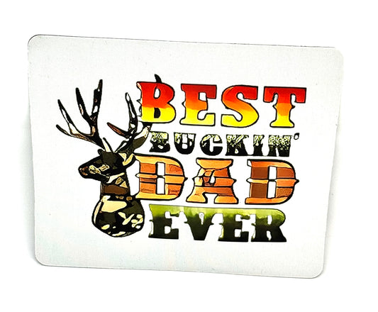 “Best Buckin’ Dad Ever” Hunting Mouse Pad | Funny Deer Dad Gift | FDSS