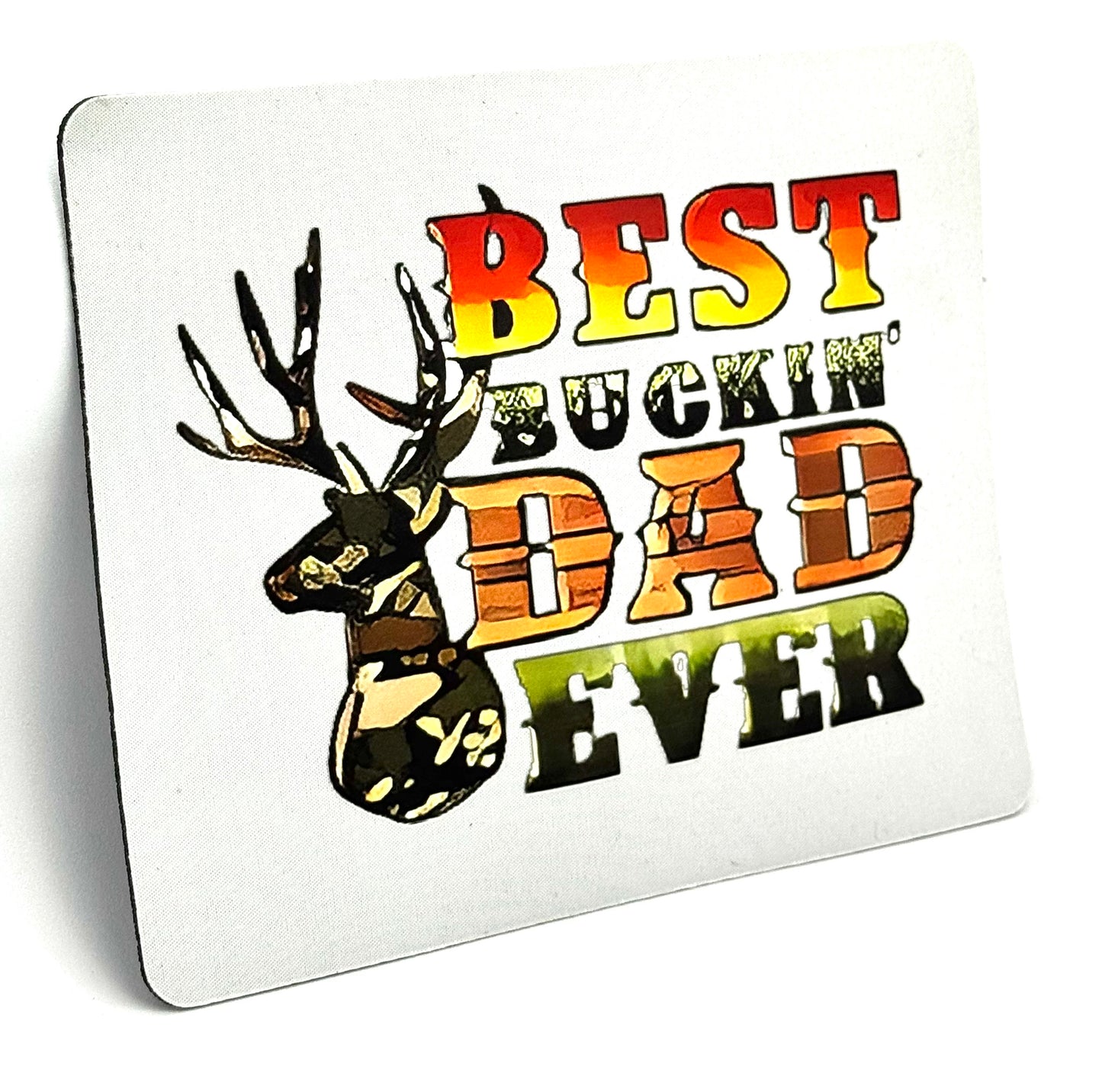“Best Buckin’ Dad Ever” Hunting Mouse Pad | Funny Deer Dad Gift | FDSS