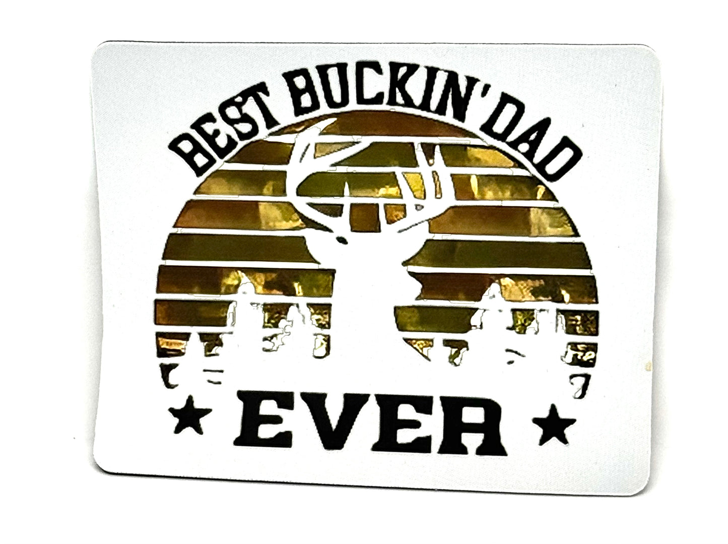 “Best Buckin’ Dad Ever” Deer Hunting Mouse Pad | Funny Dad Gift | FDSS