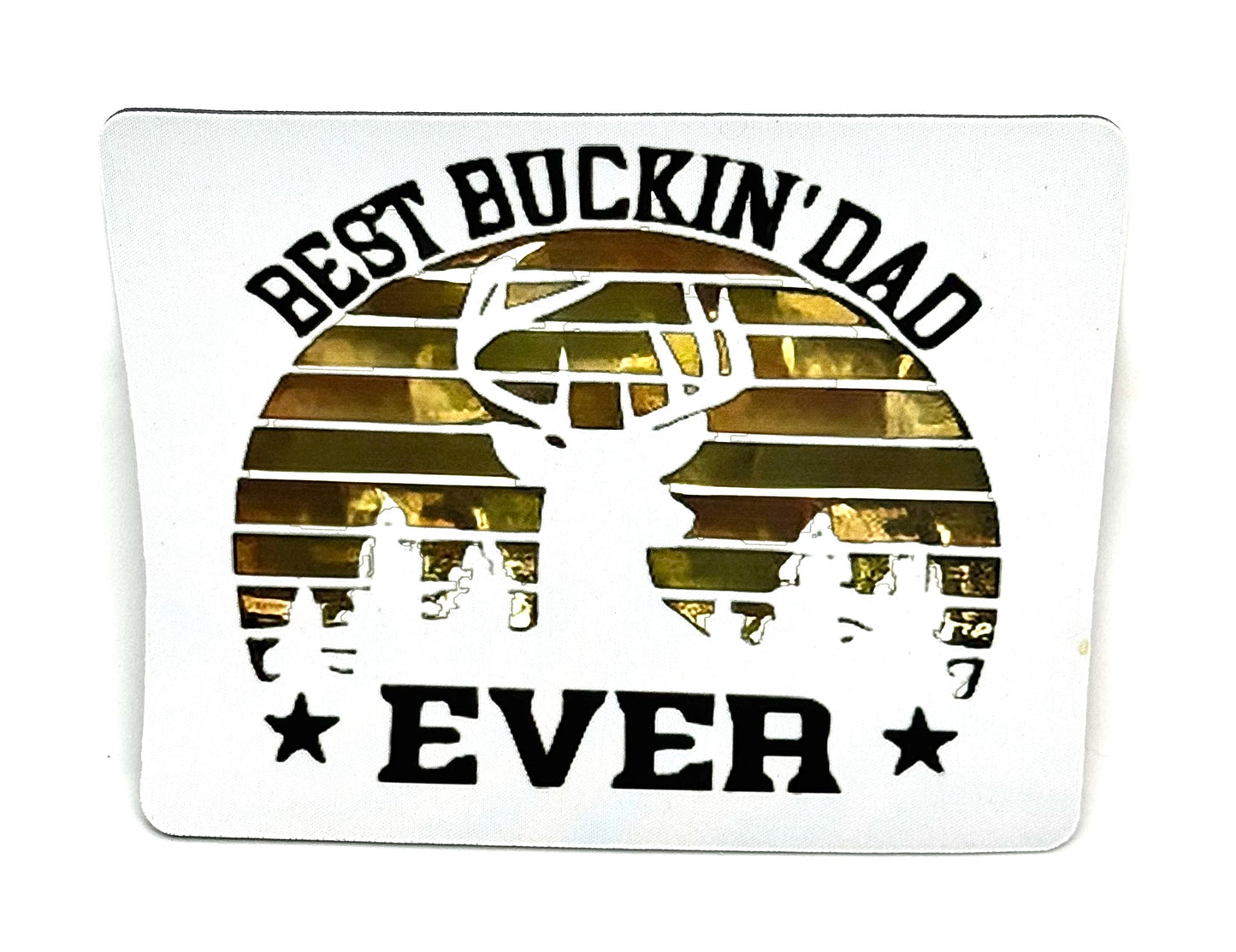 “Best Buckin’ Dad Ever” Deer Hunting Mouse Pad | Funny Dad Gift | FDSS