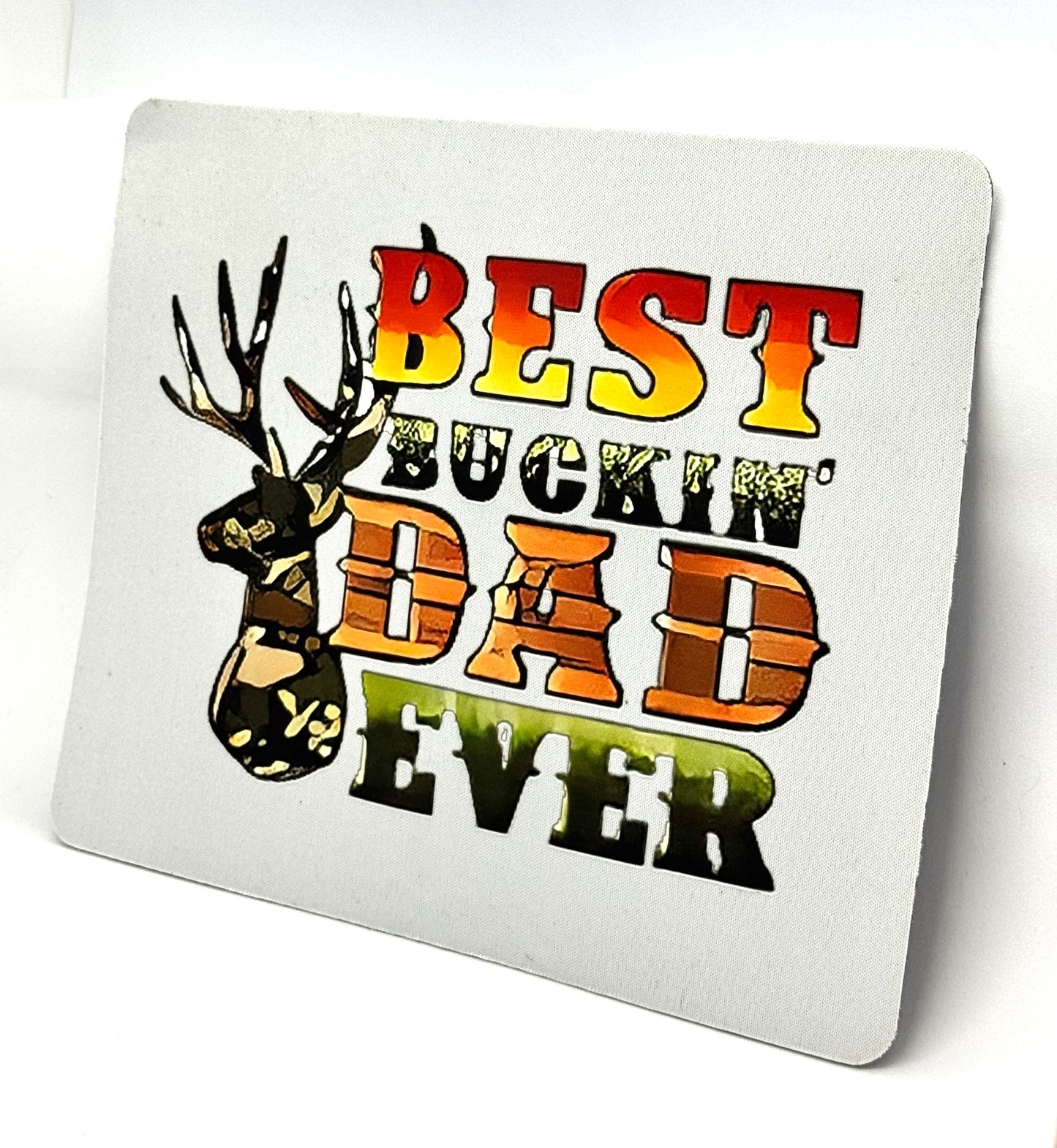 “Best Buckin’ Dad Ever” Hunting Mouse Pad | Funny Deer Dad Gift | FDSS